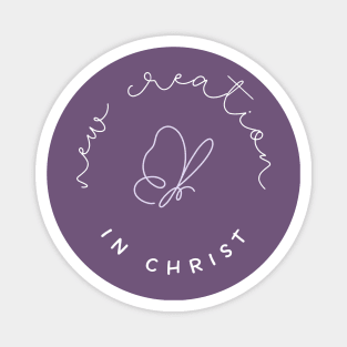 New Creation in Christ - Christian Apparel Magnet